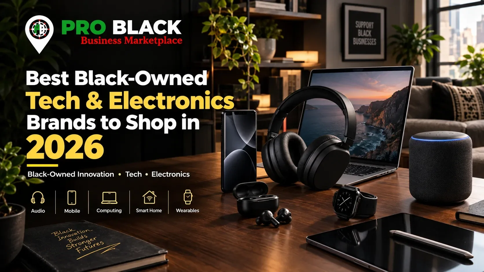 Best Black Owned Tech & Electronics Brands to Shop in 2026