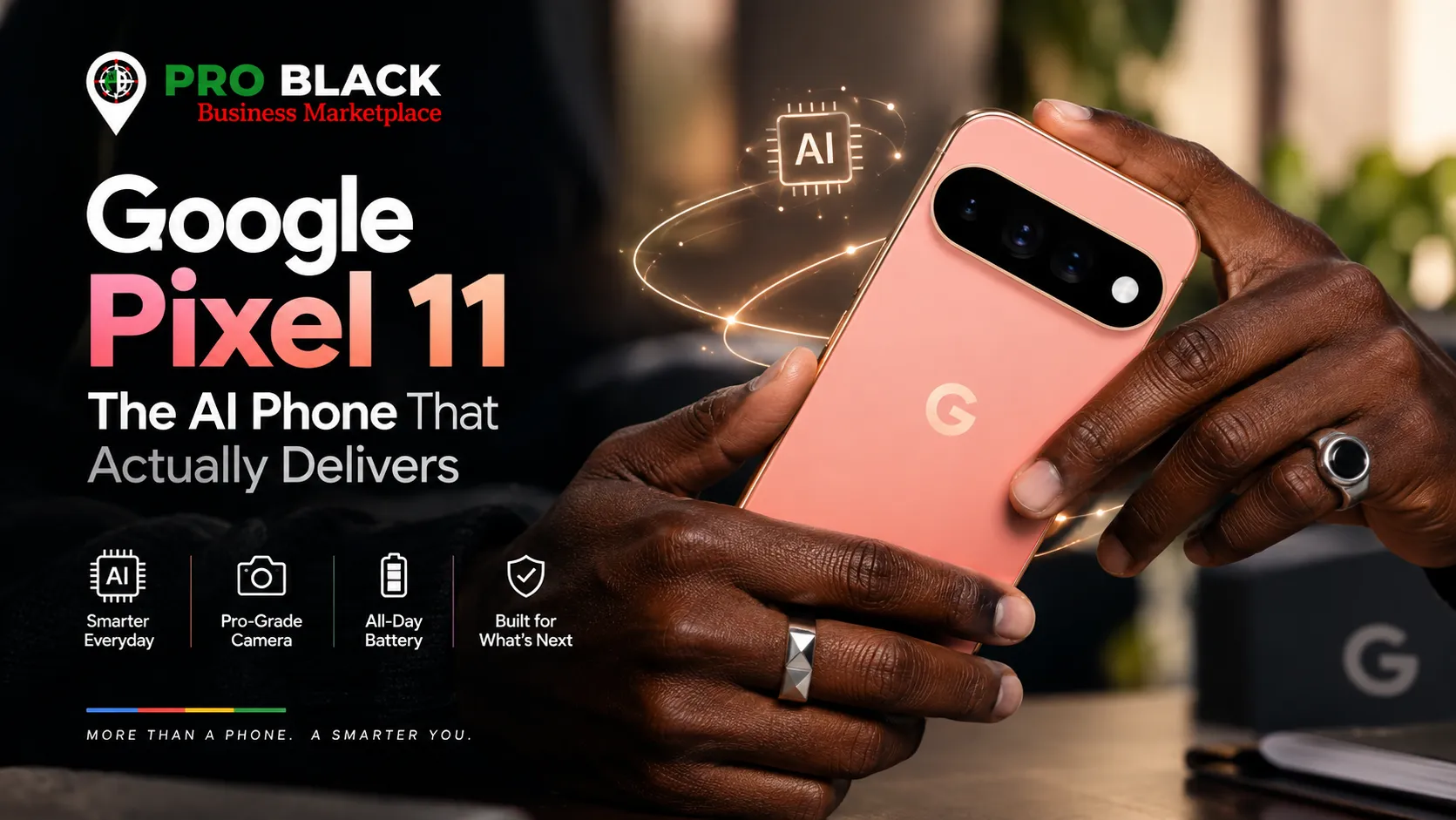 Google Pixel 11: The AI Phone That Actually Delivers
